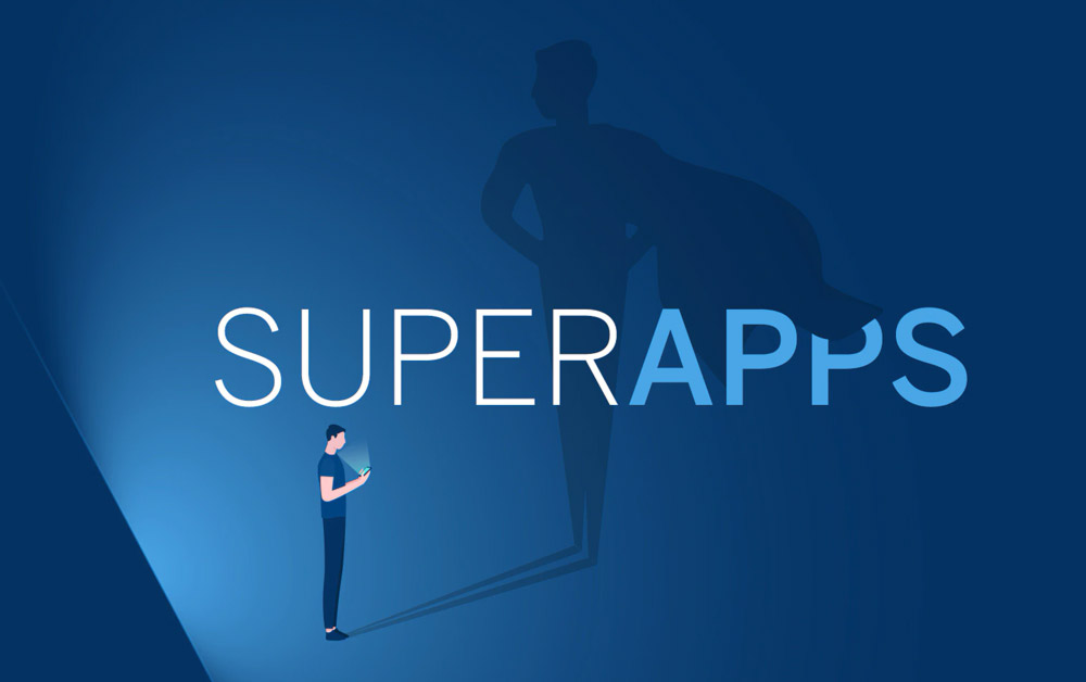 Super App - “tích hợp tiện ích” trên cùng một nền tảng ứng dụng