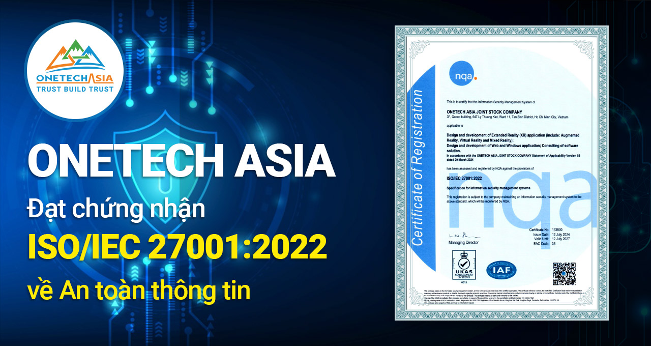 OneTech Asia chính thức đạt chứng nhận ISO/IEC 27001:2022