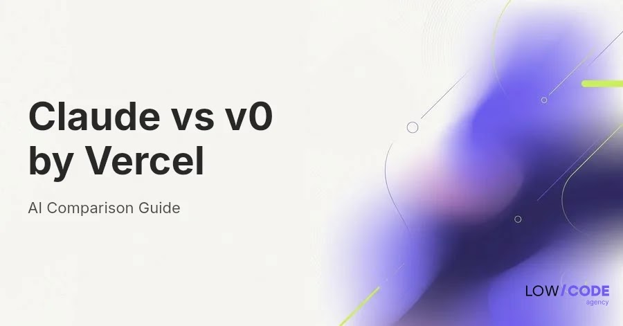 Claude vs v0 by Vercel UI Generation vs Full Code Control